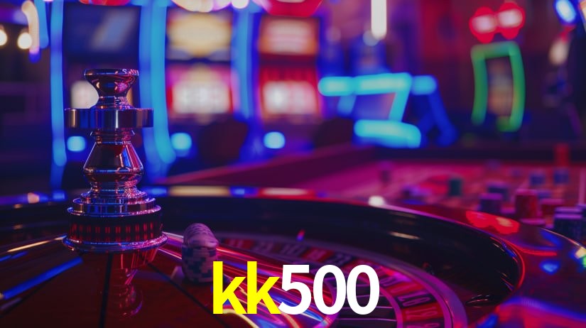 kk500 - Cassino Oficial e Confiável Brasil - kk500 apk